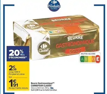 Carrefour Beurre gastronomique carrefour classic' offre