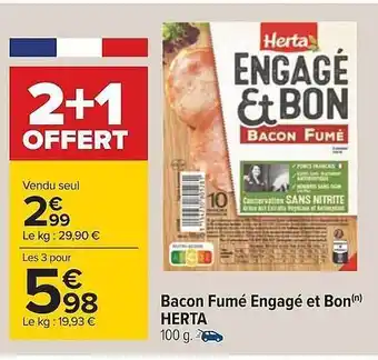Carrefour Bacon fumé engagé et bon herta offre