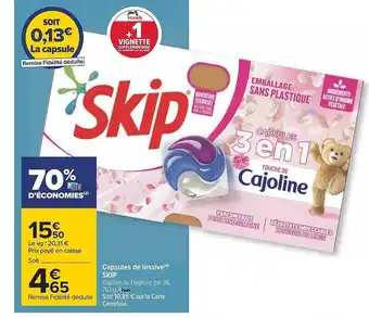 Carrefour Capsules de lessive skip offre
