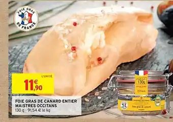 Intermarché Foie gras de canard entier maistres occitans offre