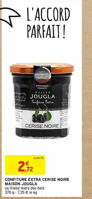 Intermarché Confiture extra cerise noire maison jougla offre