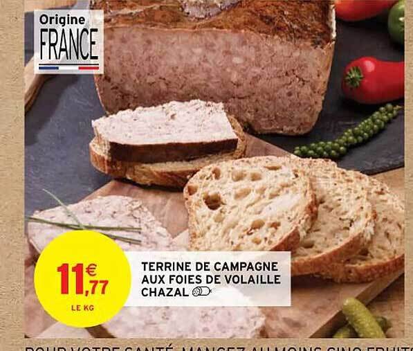 Promo Terrine de campagne aux foies de volaille chazal chez Intermarché