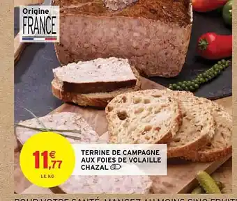Intermarché Terrine de campagne aux foies de volaille chazal offre