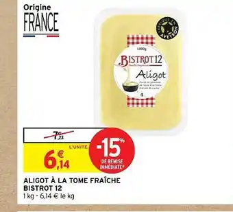 Intermarché Aligot à la tome fraîche bistrot 12 offre