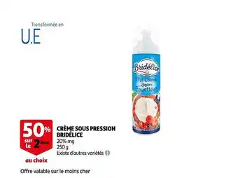Auchan Crème sous pression bridélice offre