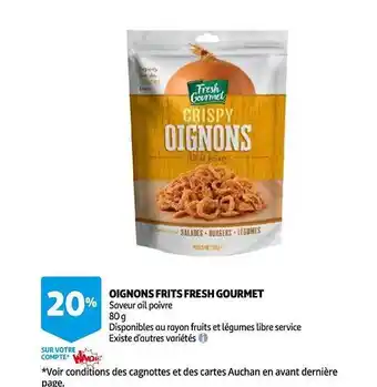 Auchan Oignons frits fresh gourmet offre