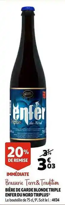 Auchan Bière de garde blonde triple enfer du nord triplus brasserie terre et tradition offre