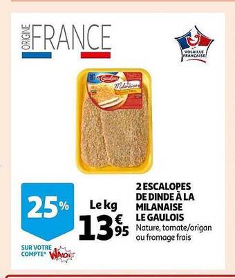 Auchan 2 escalopes de dinde à la milanaise le gaulois offre