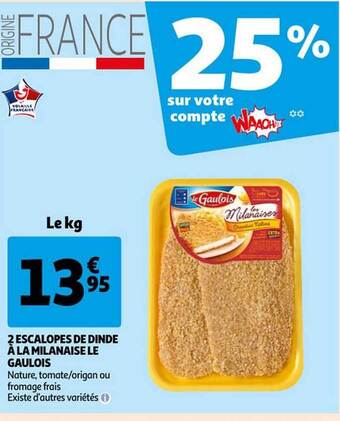 Auchan 2 escalopes de dinde à la milanaise le gaulois offre
