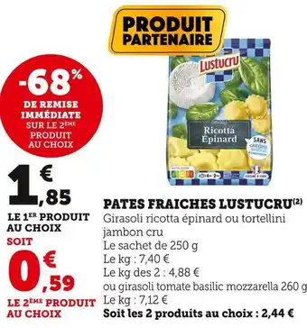 Super U Lustucru pates fraiches offre