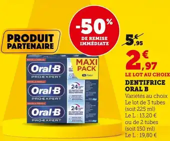 Super U Oral b dentifrice offre