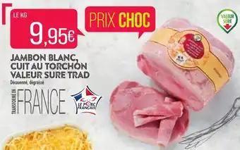 Match Jambon Blanc Cuit Au Torchon Valeur Sure Trad offre