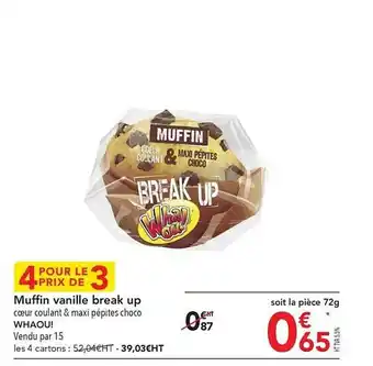 METRO Muffin vanille break up offre
