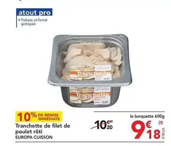 METRO Tranchette de filet de poulet rôti europa cuisson offre