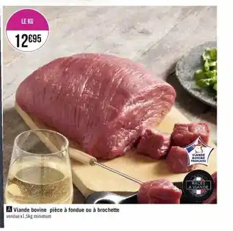 Géant Casino Viande bovine pièce à fondue ou à brochette offre