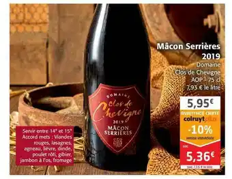 Colruyt Mâcon Serrières 2019 Domaine Clos De Chevigne Aop offre