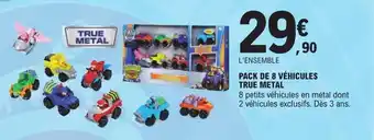 E.Leclerc Pack de 8 véhicules true metal offre