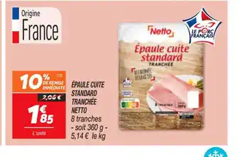 Netto Épaule Cuite Standard Tranchée Netto offre