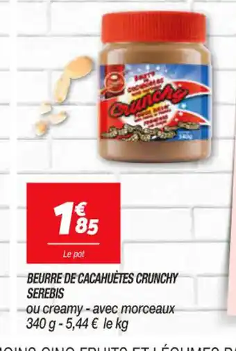 Netto Beurre de Cacahuètes Crunchy Serebis offre