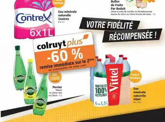 Colruyt Eau minérale naturelle contrex, perrier, eau minérale naturelle vittel, bulles de fruits par badoit offre