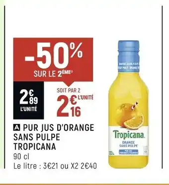 Petit Casino Pur Jus d'Orange Sans Pulpe Tropicana offre