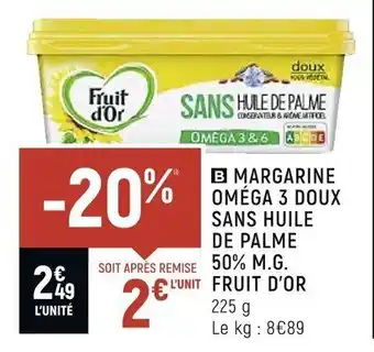 Petit Casino Margarine Oméga 3 Doux Sans Huile de Palme 50% M.G Fruit d'Or offre