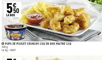 Petit Casino Pops de Poulet Crunchy Coq En Box Maitre Coq offre