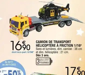 Cora x Carrefour Camion de Transport Hélicoptère a Friction 1/16 offre