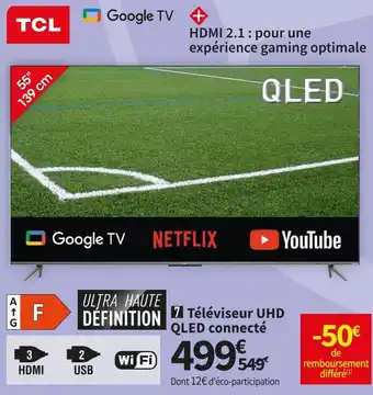 Conforama Tcl téléviseur uhd qled connecté 55c635 offre