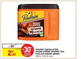 Intermarché Contact Poudre chocolatées grand arôme intense 70% poulain grand arôme offre