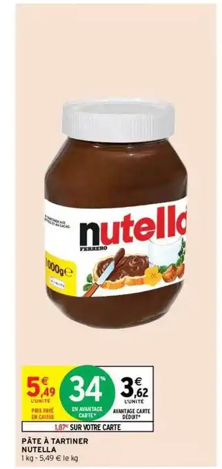 Intermarché Contact Pâte à tartiner nutella offre