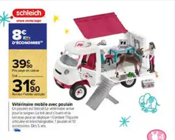 Carrefour Market Vétérinaire mobile avec poulain schleich offre