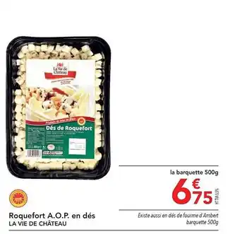 METRO Roquefort a.o.p en dés la vie de château offre