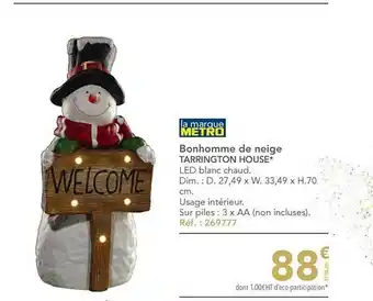 METRO Bonhomme de neige tarrington house offre