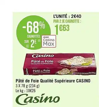 Casino Supermarchés Pâté de foie qualité supérieure casino offre