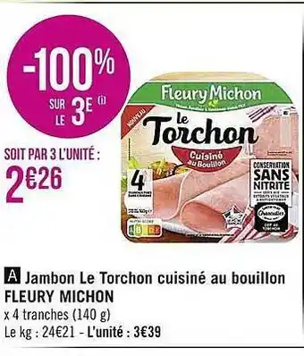 Casino Supermarchés Jambon le torchon cuisiné au bouillon fleury michon offre
