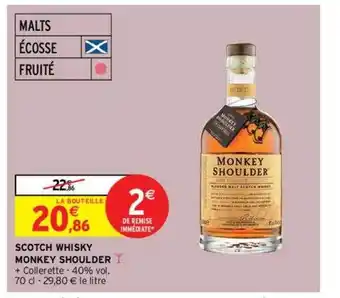 Intermarché Contact Scotch whisky monkey shoulder offre