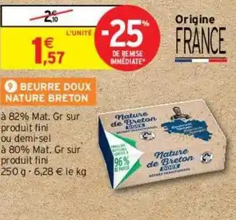 Intermarché Contact Beurre doux nature breton offre