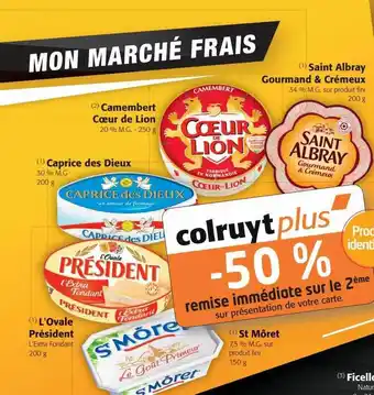 Colruyt Camembert coeur de lion, caprice des dieux, l'ovale président, st môret, saint albray gourmand & crémeux offre