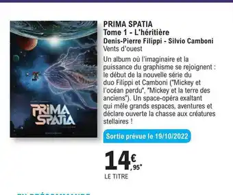 E.Leclerc Prima spatia tome 1 - l'héritière - denis-pierre filippi - silvio camboni offre