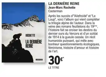 E.Leclerc La dernière reine - jean-marc rochette offre