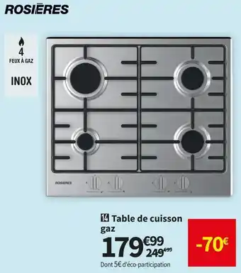 Conforama Rosieres table de cuisson gaz rhw6brk3x/1 offre