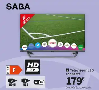 Conforama Saba téléviseur led connecté sb32hds204 offre