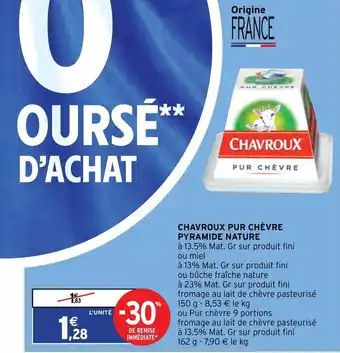 Intermarché Chavroux Pur Chèvre Pyramide Nature offre