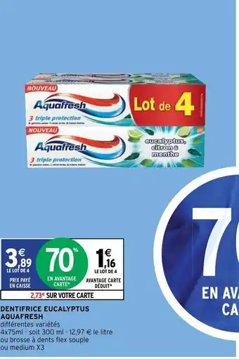 Intermarché Dentifrice Eucalyptus Aquafresh offre
