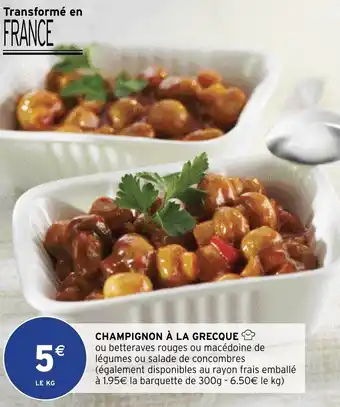 Intermarché Champignon à La Grecque offre