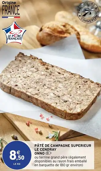 Intermarché Pâté De Campagne Superieur Le Cendray offre