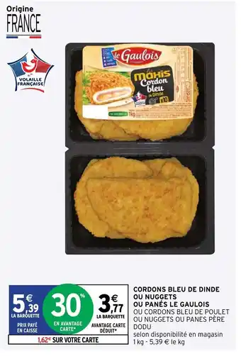 Intermarché Cordons Bleu De Dinde Ou Nuggets offre