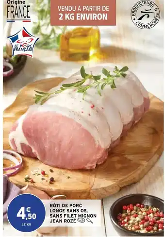 Intermarché Rôti De Porc Longe Sans Os offre