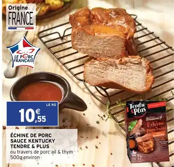 Intermarché Échine De Porc Sauce Kentucky offre